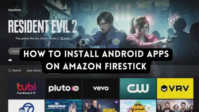 How to Install Android Apps on Amazon Firestick